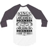 Real Kings Are Born On December 27 3/4 Sleeve Shirt