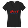 Don't Bother Me Women's V-Neck T-Shirt