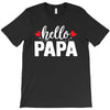 Hello Papa T-Shirt