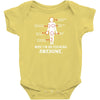 Why I'm so Fucking Awesome Infant Clothing