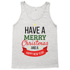have a merry christmas and a happy new year Tank Top