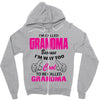 I&rsquo;m Called Grandma Because I&rsquo;m Way Too Cool To Be Called Grandma Zipper Hoodie