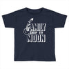 Family Trip To Moon Toddler T-shirt