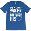 military has my soldier i have his heart T-Shirt