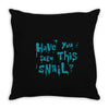 have you seen this snail Throw Pillow
