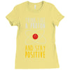 stay positive Ladies Fitted T-Shirt