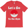 let's go to the gym T-Shirt