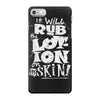 moisturise daily iPhone 7 Case