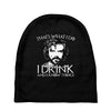 i drink and i know things Baby Beanies