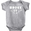 Broke It - Fixed It Baby Bodysuit