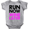 run now wine later Baby Bodysuit