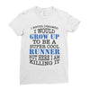 i never dreamed i would grow up to be a super cool runner but here i a Ladies Fitted T-Shirt