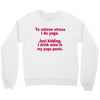 drink wine in ractangle Crewneck Sweatshirt