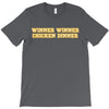 Winner Winner Chicken Dinner T-Shirt