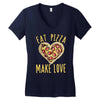 eat pizza make love Women's V-Neck T-Shirt