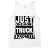 Just One More Truck I Promise Tank Top
