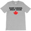 Make Canada Great Again T-Shirt
