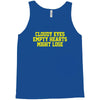 cloudy eyes, empty hearts, might lose Tank Top