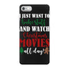 i just want to bake stuff and watch christmas movies all day iPhone 7 Case