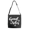 Good Vibes Adjustable Strap Totes