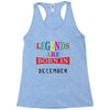 legends are born december Racerback Tank