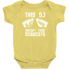 this dj doesn't take requests Baby Onesie