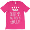 queens are born in february T-Shirt