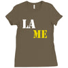 lame Ladies Fitted T-Shirt