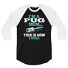 i'm a pug mom 3/4 Sleeve Shirt