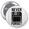 never forget floppy disk Pin-back button