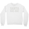santa bae bae Crewneck Sweatshirt