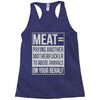 meat= paying another motherfucker Racerback Tank