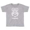 i am a viking   funny Toddler T-shirt