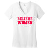 believe women Women's V-Neck T-Shirt