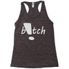 b!tch Racerback Tank