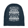 Real Kings Are Born On November 4 Baby Beanies