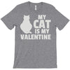 my cat is my valentine T-Shirt