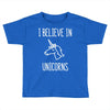i believe in unicorns 2 Toddler T-shirt