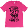 Life After Death Mess With My Daughter T-Shirt