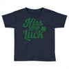 kiss me for luck Toddler T-shirt