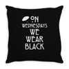 On Wednesdays We Wear Black Throw Pillow