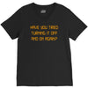 have you tried turning it off and on again V-Neck Tee