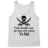 only pirates can get away Tank Top