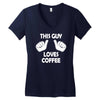 this guy loves coffee Women's V-Neck T-Shirt