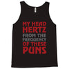 my head hertz from these puns Tank Top