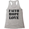 faith hope love Racerback Tank