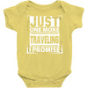 Just One More Traveling I Promise Baby Onesie