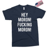 hey moron! 1 Exclusive T-shirt