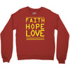 faith, hope and love Crewneck Sweatshirt