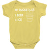 my bucket list beer ice Baby Onesie
